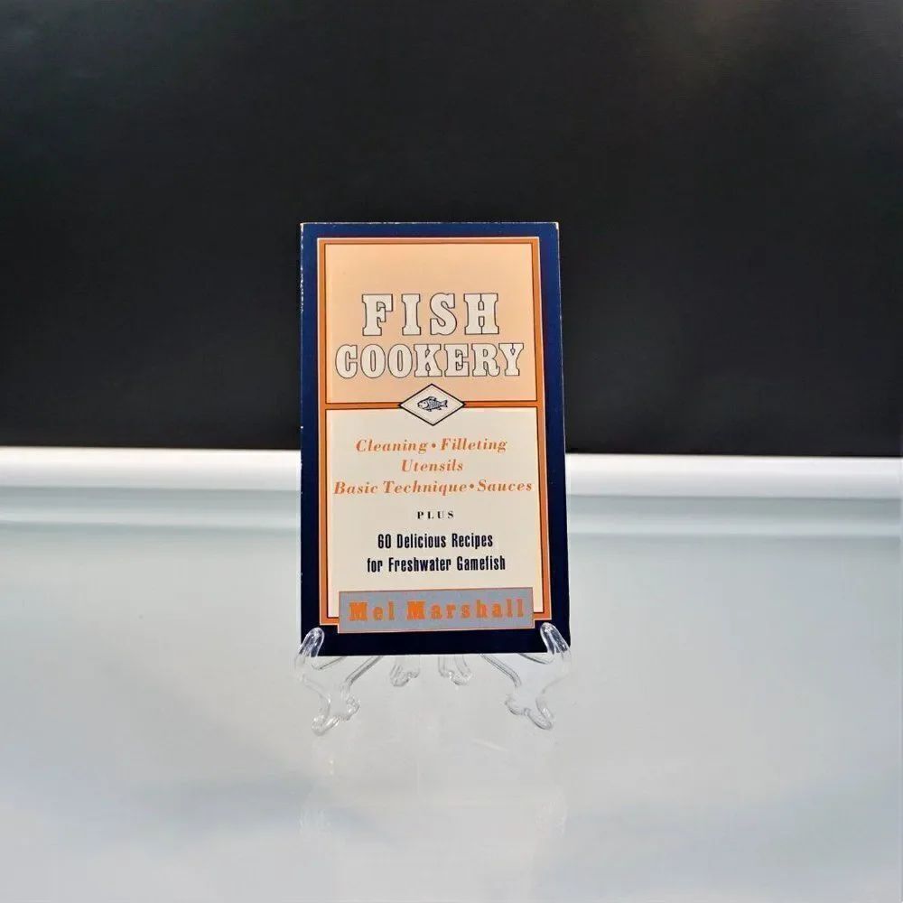Fish Cookery 60 Delicious Recipes for Freshwater Gamefish 1985 Mel Marshall PB